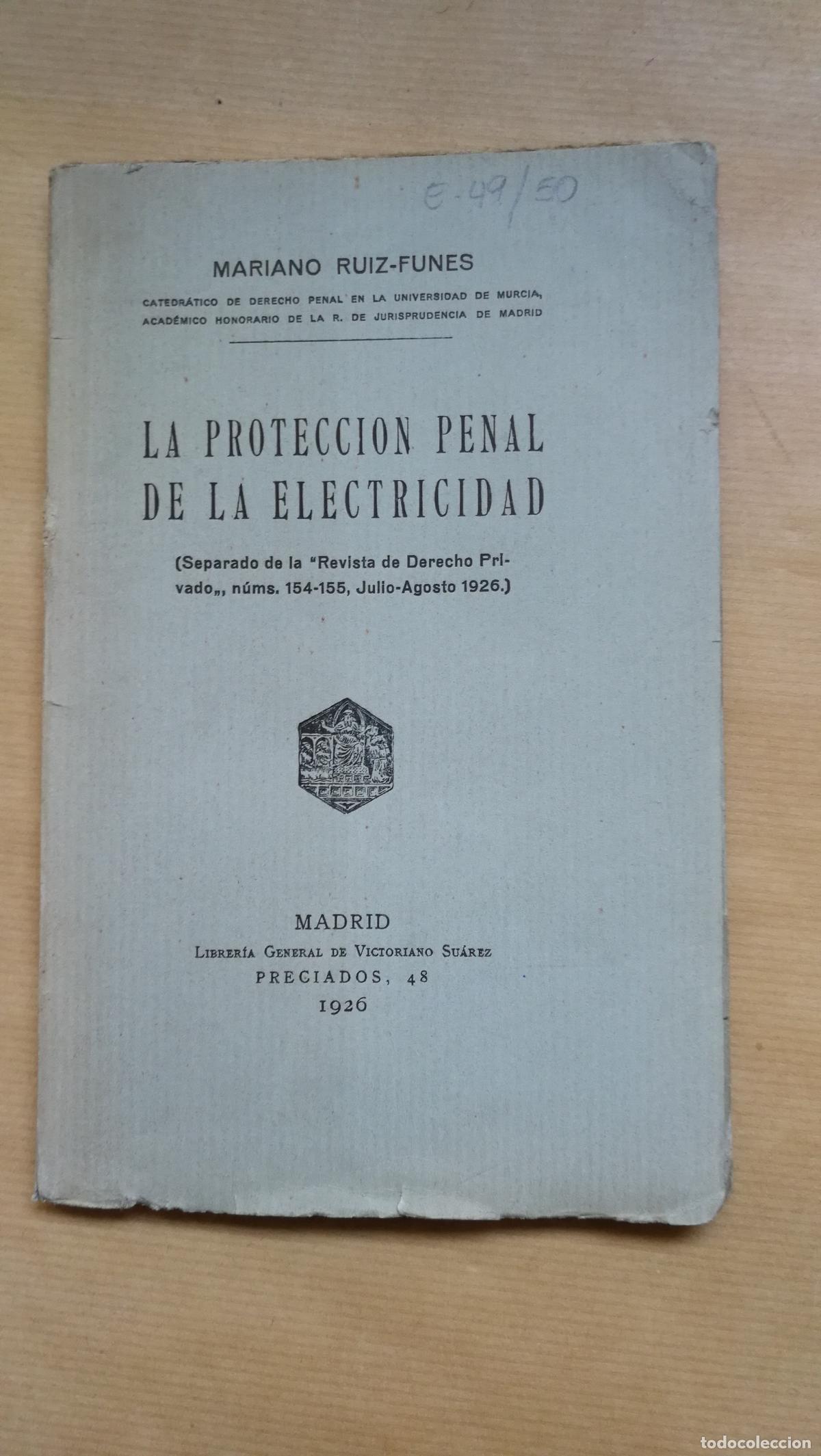 Libros: La proteccion penal de la electricidad. - &rdquo;Ruiz Funes, Mariano.&rdquo;