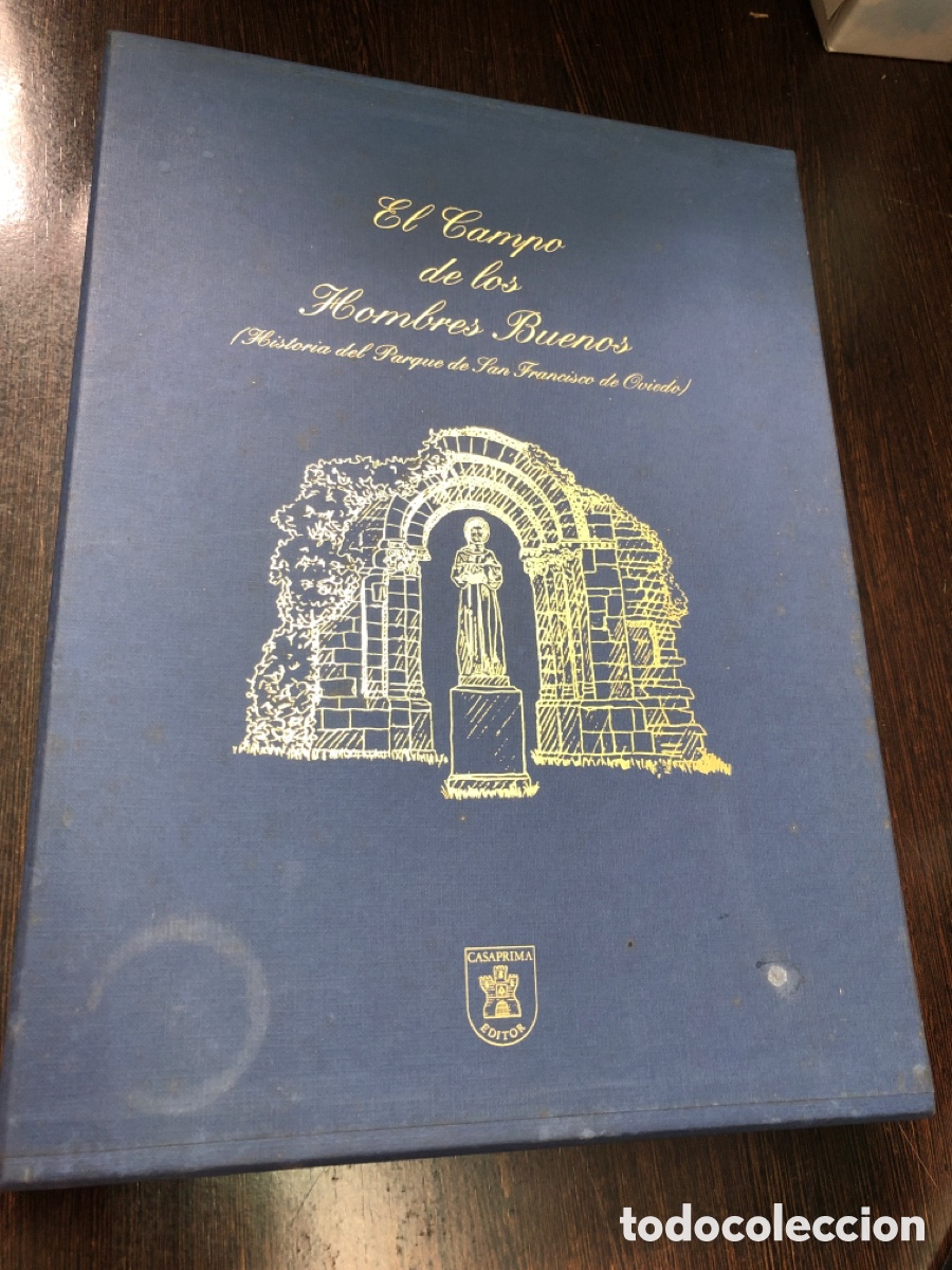 Libros: EL CAMPO DE LOS HOMBRES BUENOS HISTORIA DEL PARQUE SAN FRANCISCO DE OVIEDO