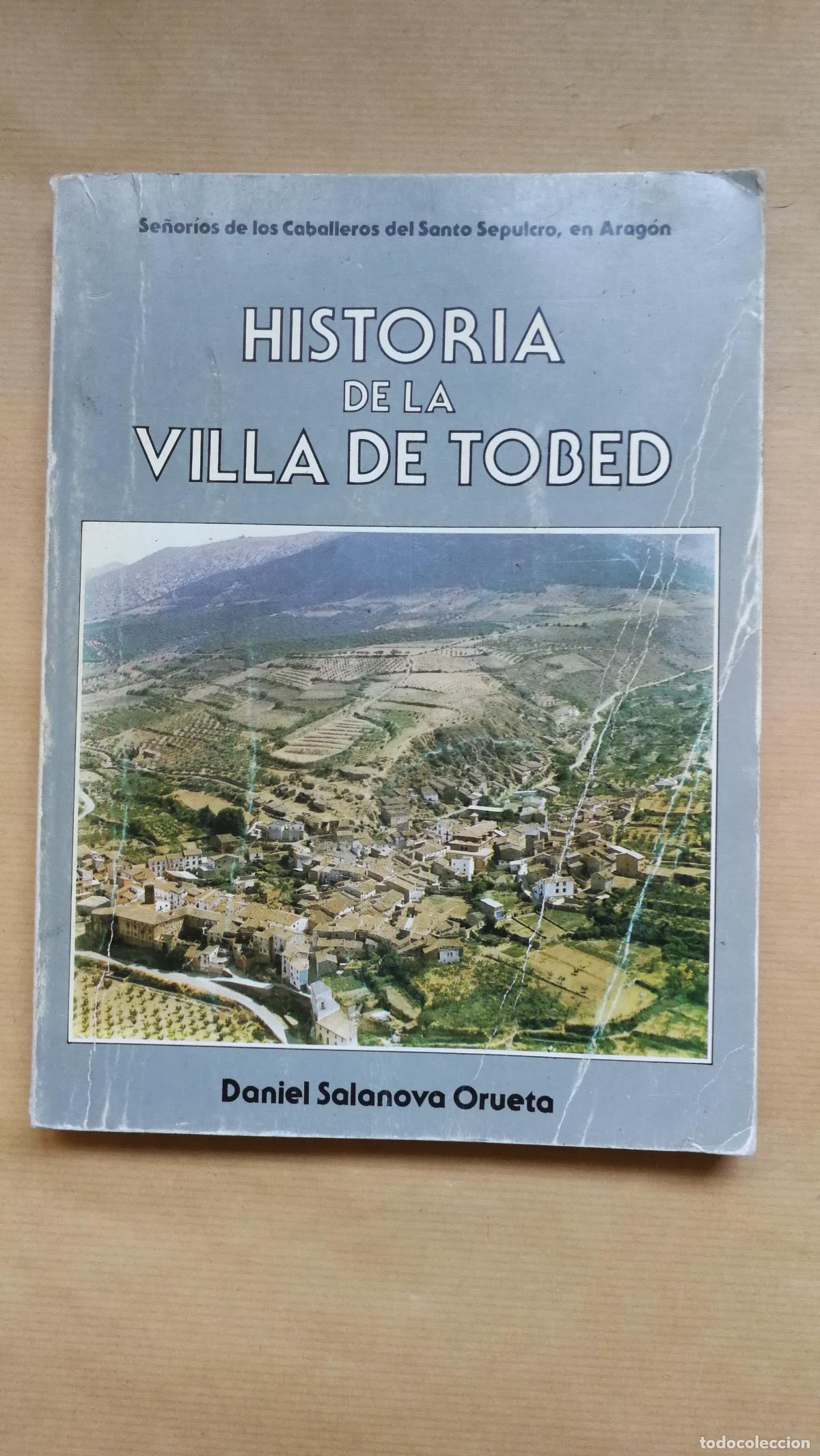 Libros: Historia de la villa de Tobed - Daniel Salanova Orueta.