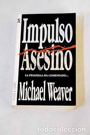 Libros: Impulso asesino - Michael Weaver.