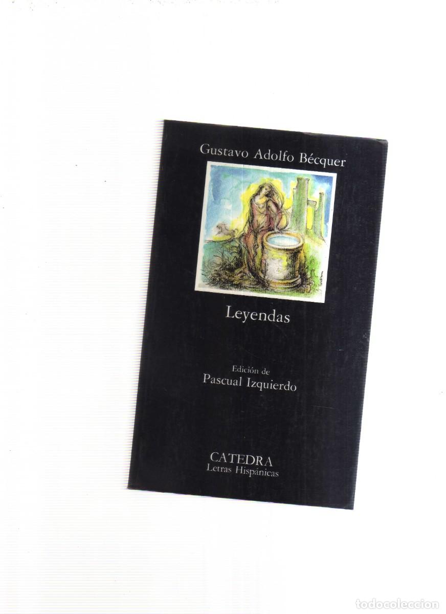 Libros: LEYENDAS GUSTAVO ADOLFO BECQUER EDITORIAL CATEDRA - Foto 1