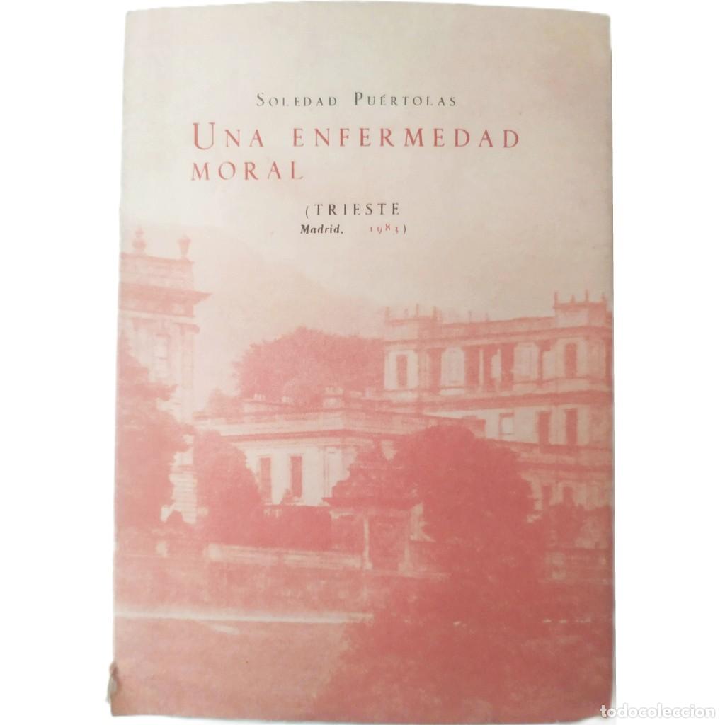 Libros: UNA ENFERMEDAD MORAL. Pu&eacute;rtolas, Soledad