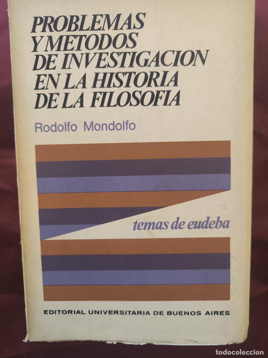 Libri di seconda mano: Problemas y m&eacute;todos de investigaci&oacute;n en la historia de la filosof&iacute;a - Mondolfo, Rodolfo