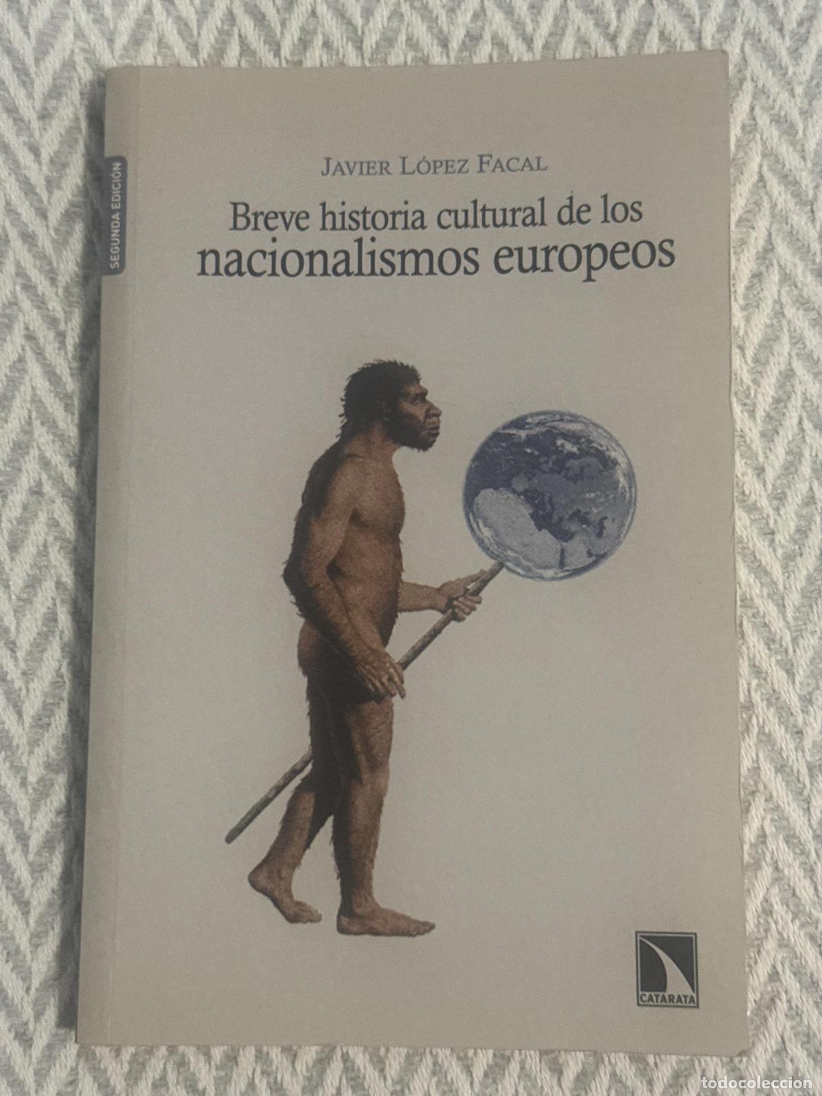 Libros: Breve historia cultural de los nacionalismos europeos - Javier L&oacute;pez Facal