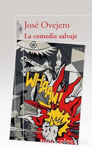 Libros: La comedia salvaje - Jos&eacute; R. Ovejero.