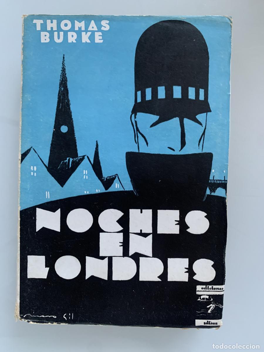 Libros: NOCHES EN LONDRES (primera edici&oacute;n) - Thomas Burke