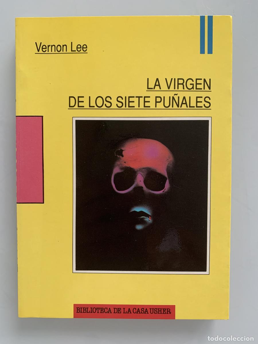 Libros: LA VIRGEN DE LOS SIETE PU&Ntilde;ALES - Vernon Lee