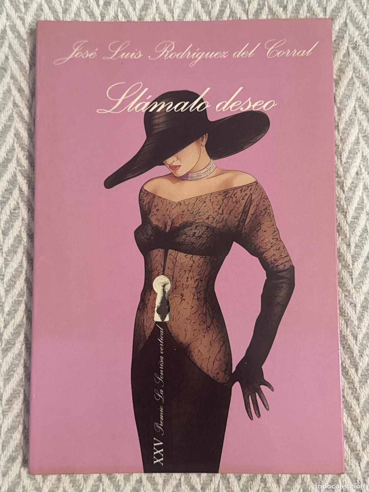Libros: Ll&aacute;malo deseo - Jos&eacute; Luis Rodr&iacute;guez del Corral
