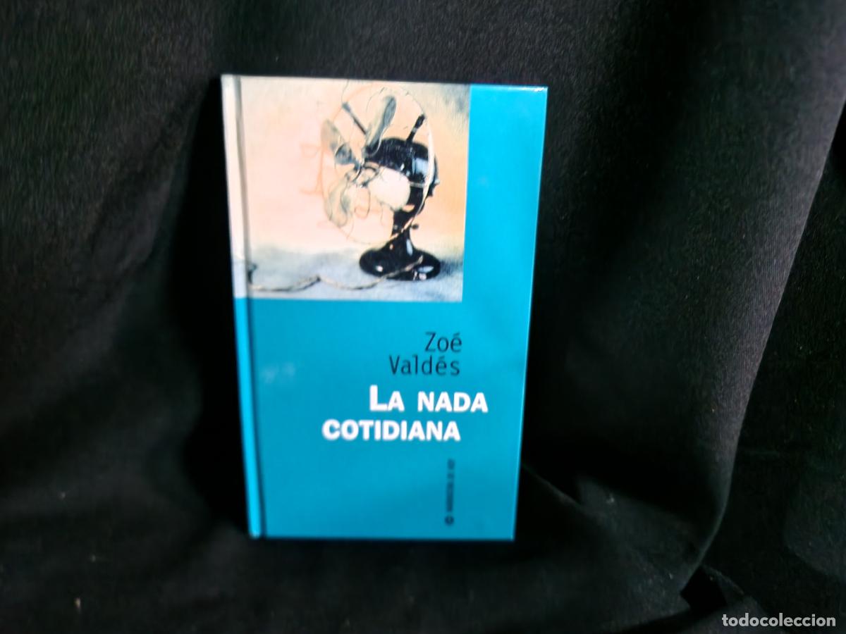 Libros: ZOE VALDES. LA NADA COTIDIANA. - Foto 1