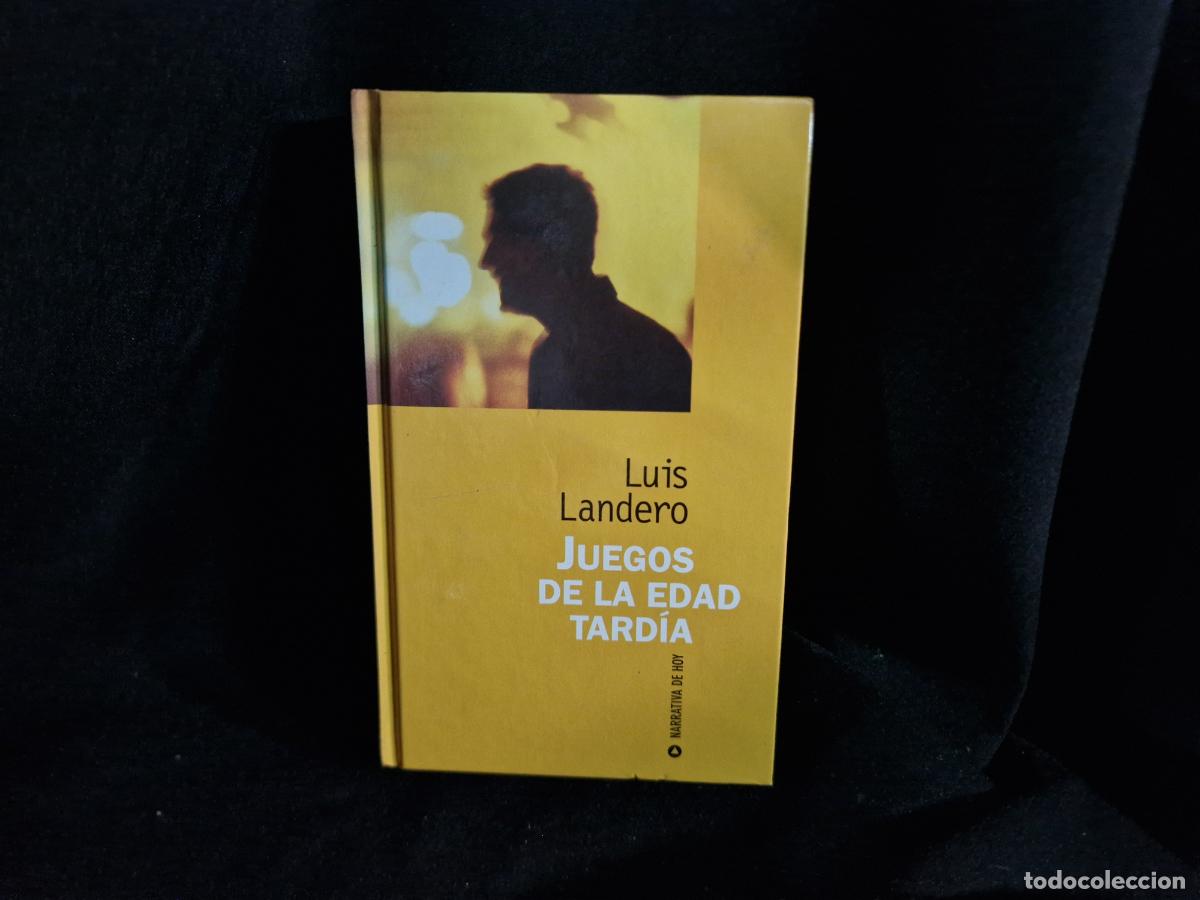 Libros: LUIS LANDERO. JUEGOS DE LA EDAD TARDIA