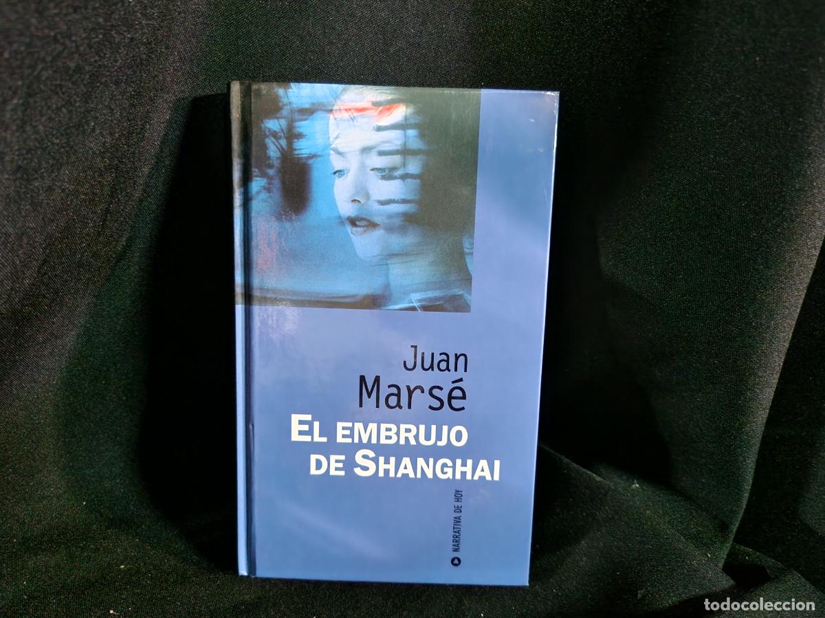 Libros: JUAN MARS&Egrave;. EL EMBRUJO DE SHANGHAI. - Foto 1