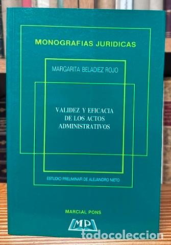 Libros: VALIDEZ Y EFICACIA DE LOS ACTOS ADMINISTRATIVOS - BELADIEZ ROJO, Margarita