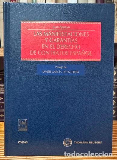 Libros: LAS MANIFESTACIONES Y GARANTIAS EN EL DERECHO DE CONTRATOS ESPA&Ntilde;OL. Pr&oacute;logo de Javier Garc&iacute;a de... -