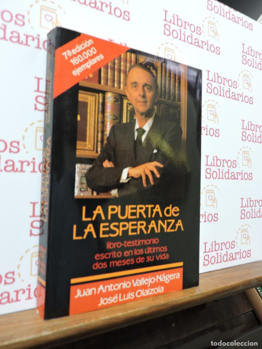 Libros: La puerta de la esperanza. VALLEJO-N&Aacute;GERA, Juan Antonio. Barcelona, 1990