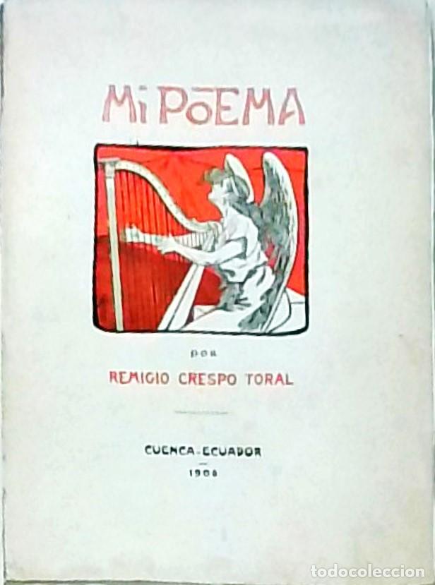 Libros: Mi poema. 4&ordf; edici&oacute;n aumentada y notablemente corregida por el autor - CRESPO TORAL, Remigio: