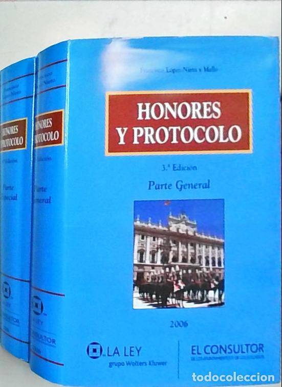 Libros: Honores y Protocolo. Tomo I: Parte General. Tomo II: Parte Especial (Tercera edici&oacute;n 2006). 2 TOMOS
