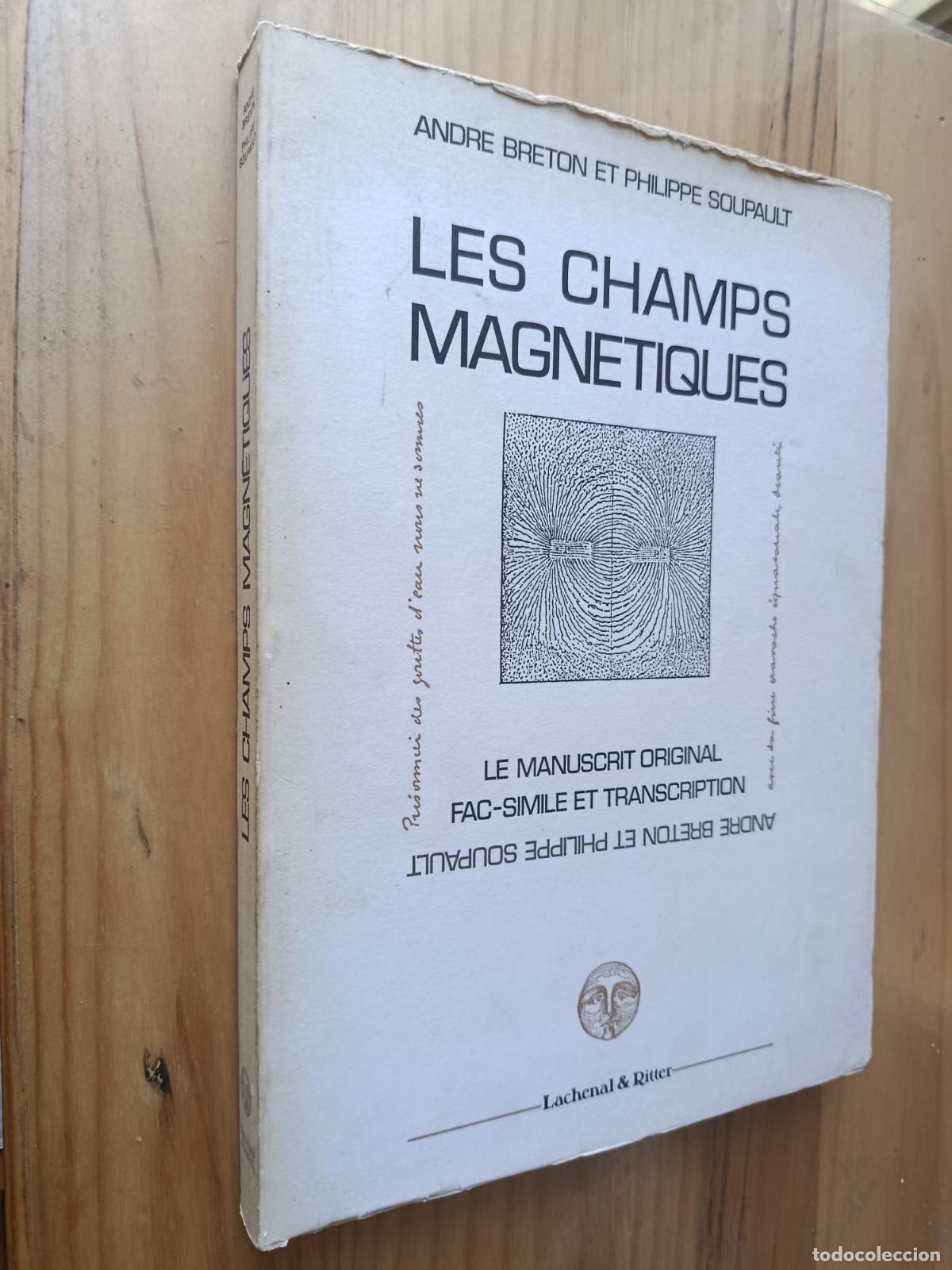 Libros: Les champs magn&eacute;tiques. Le manuscrit original: fac-simil&eacute; et transcription. - ANDR&Eacute; BRETON ET PHILIP