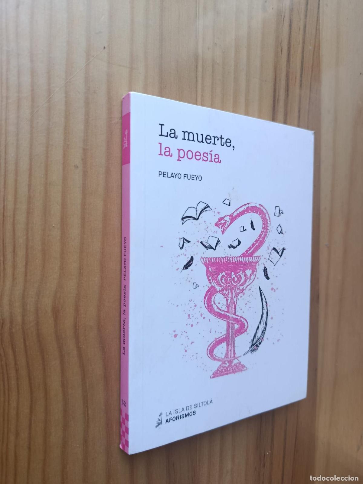 Livros em segunda m&atilde;o: La muerte, la poes&iacute;a AFORISMOS - PELAYO PUEYO