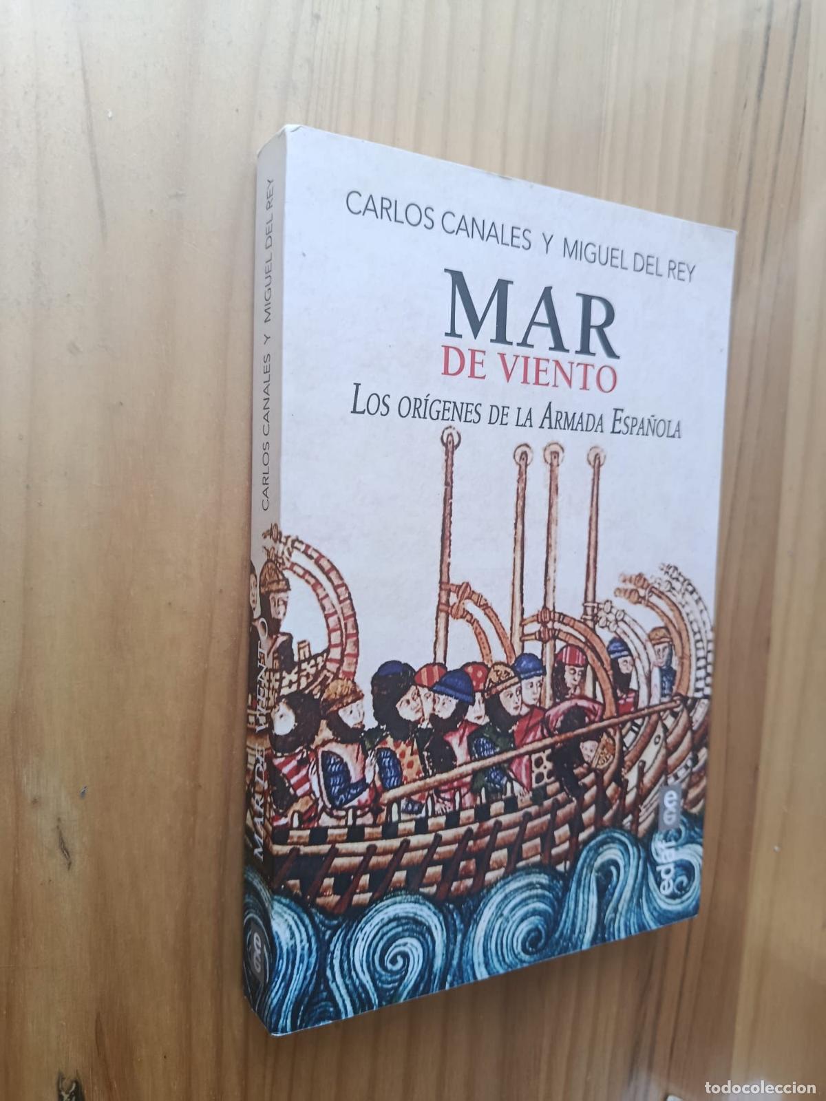 B&uuml;cher: MAR DE VIENTO: LOS ORIGENES DE LA ARMADA ESPA&Ntilde;OLA - Carlos Canales Torres y Miguel del Rey Vicente