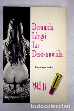 Libros: Desnuda lleg&oacute; la desconocida