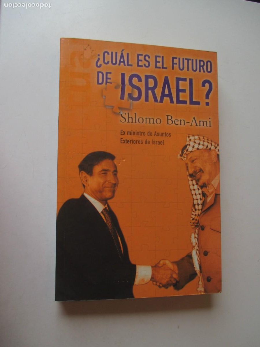 Libros: SHLOMO BEN -AMI &iquest;Cu&aacute;l es el futuro de Israel? W41091