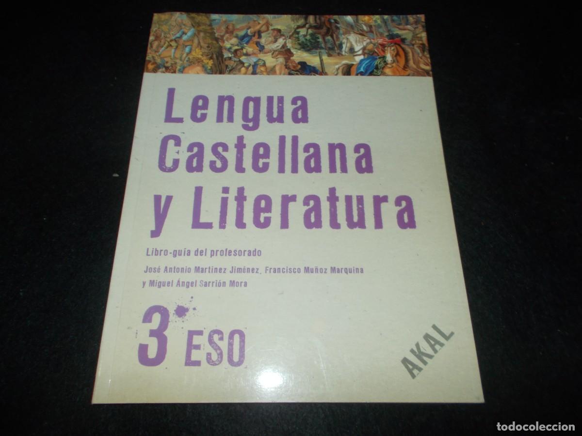 Libros: LENGUA CASTELLANA Y LITERATURA 3 ESO 3&ordm;. Gu&iacute;a del Profesorado Profesor. Akal 2007. Libro Escolar