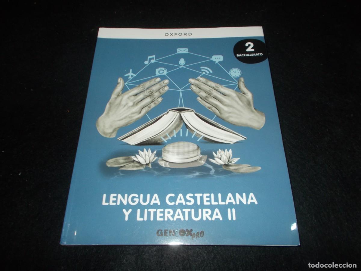 Libros: LENGUA CASTELLANA Y LITERATURA II 2 Bachillerato 2&ordm;. Oxford 2023. Libro Escolar