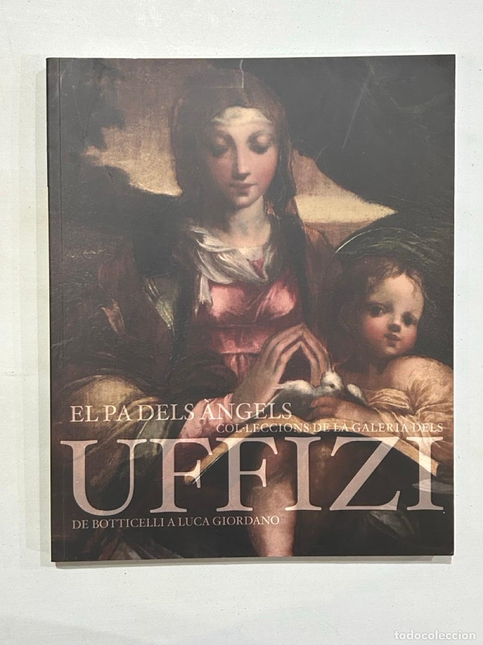 Libros: El pa dels &agrave;ngels. Col&middot;leccions de la Galeria dels Uffizi