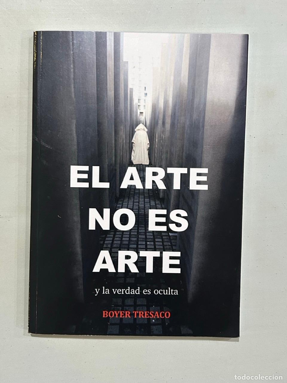 Libros: Boyer Tresaco - El arte no es arte - Foto 1