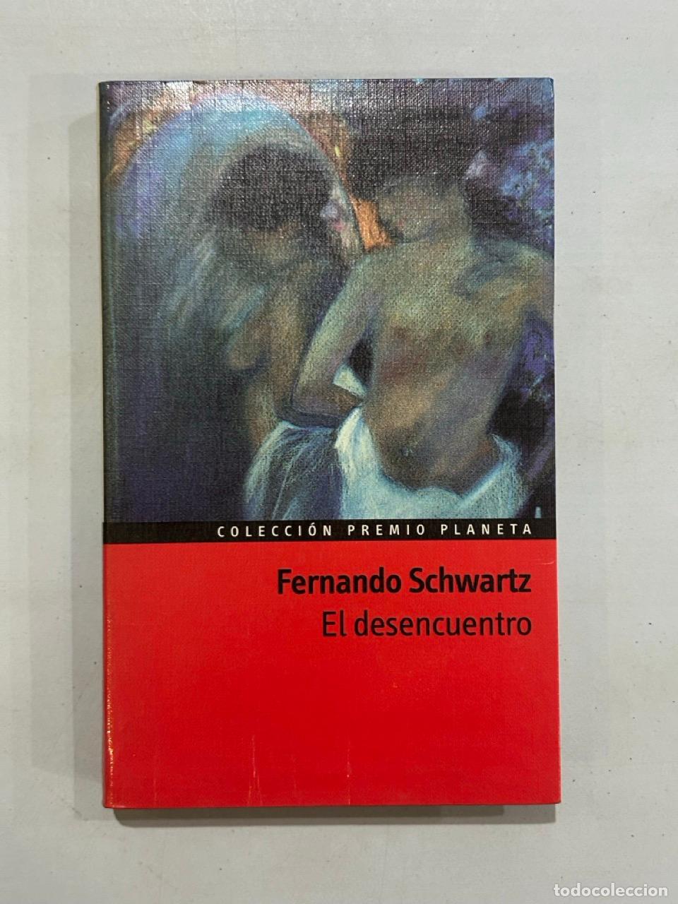 Libros: Fernando Shwartz - El desencuentro - Foto 1