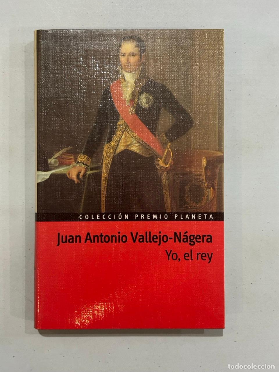 Libros: Juan Antonio Vallejo-N&aacute;gera - Yo, el rey - Foto 1