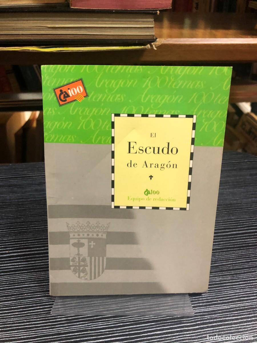 Libros: El Escudo de Arag&oacute;n (Equipo de redacci&oacute;n) - Foto 1