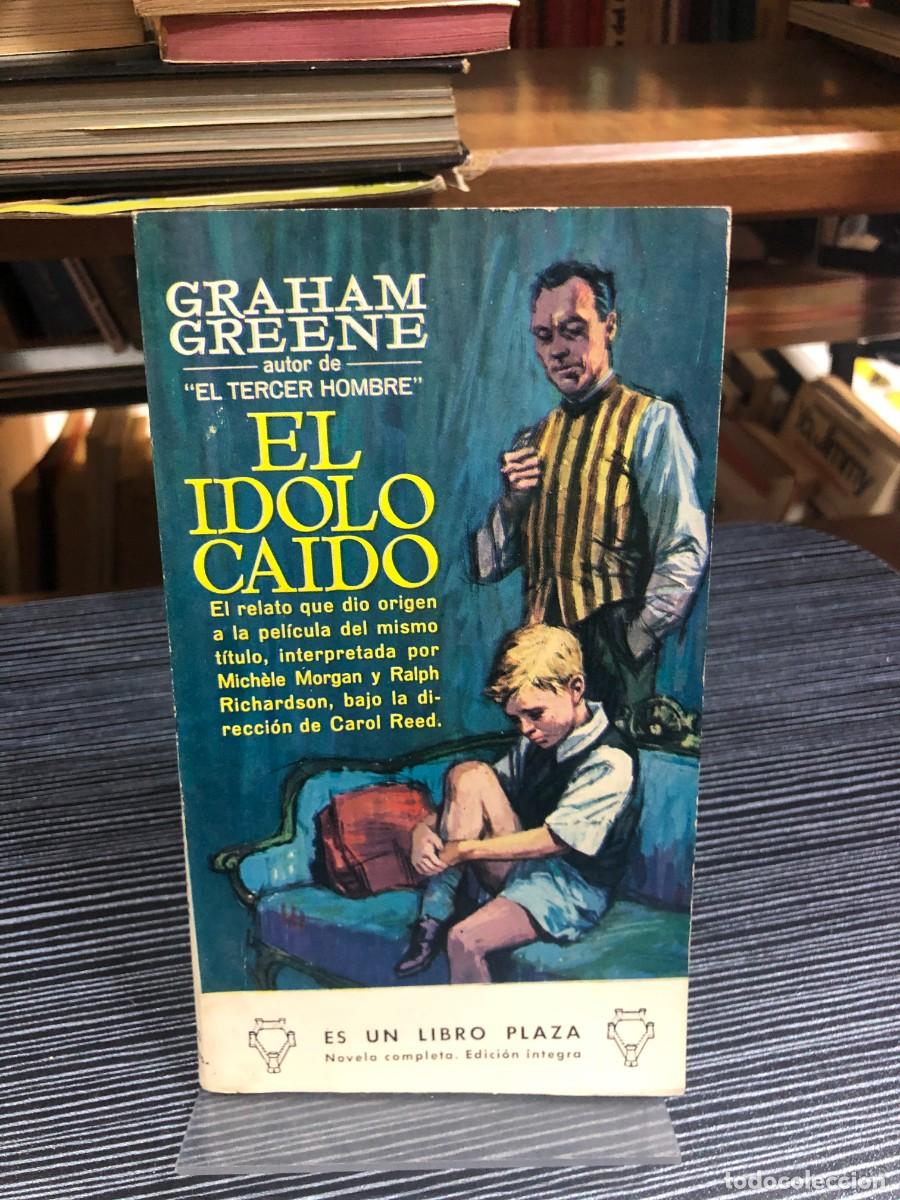 Libros: El &iacute;dolo ca&iacute;do (Graham Greene)