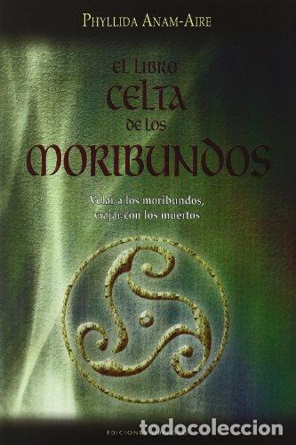 books: El libro celta de los moribundos - ANAMAIRE, PHILLIDA
