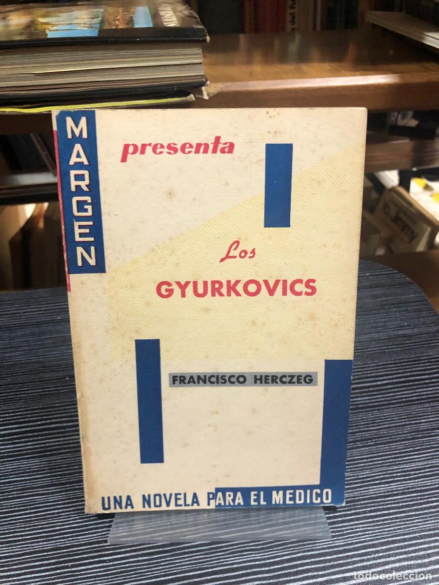 Libros: Los Gyurkovics: Una novela para el m&eacute;dico (Francisco Herczeg)