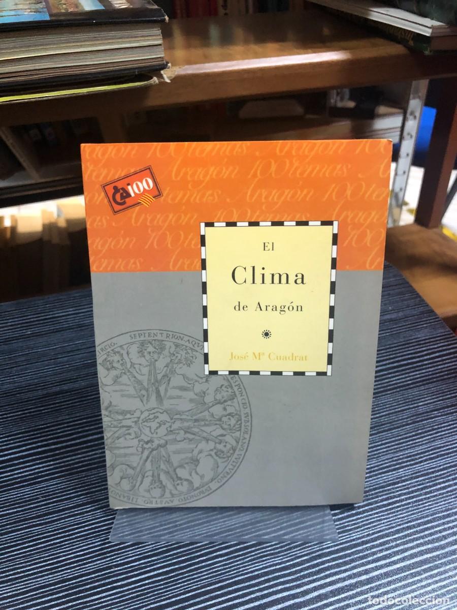 Libros: El Clima de Arag&oacute;n (Jos&eacute; M&ordf; Cuadrat)