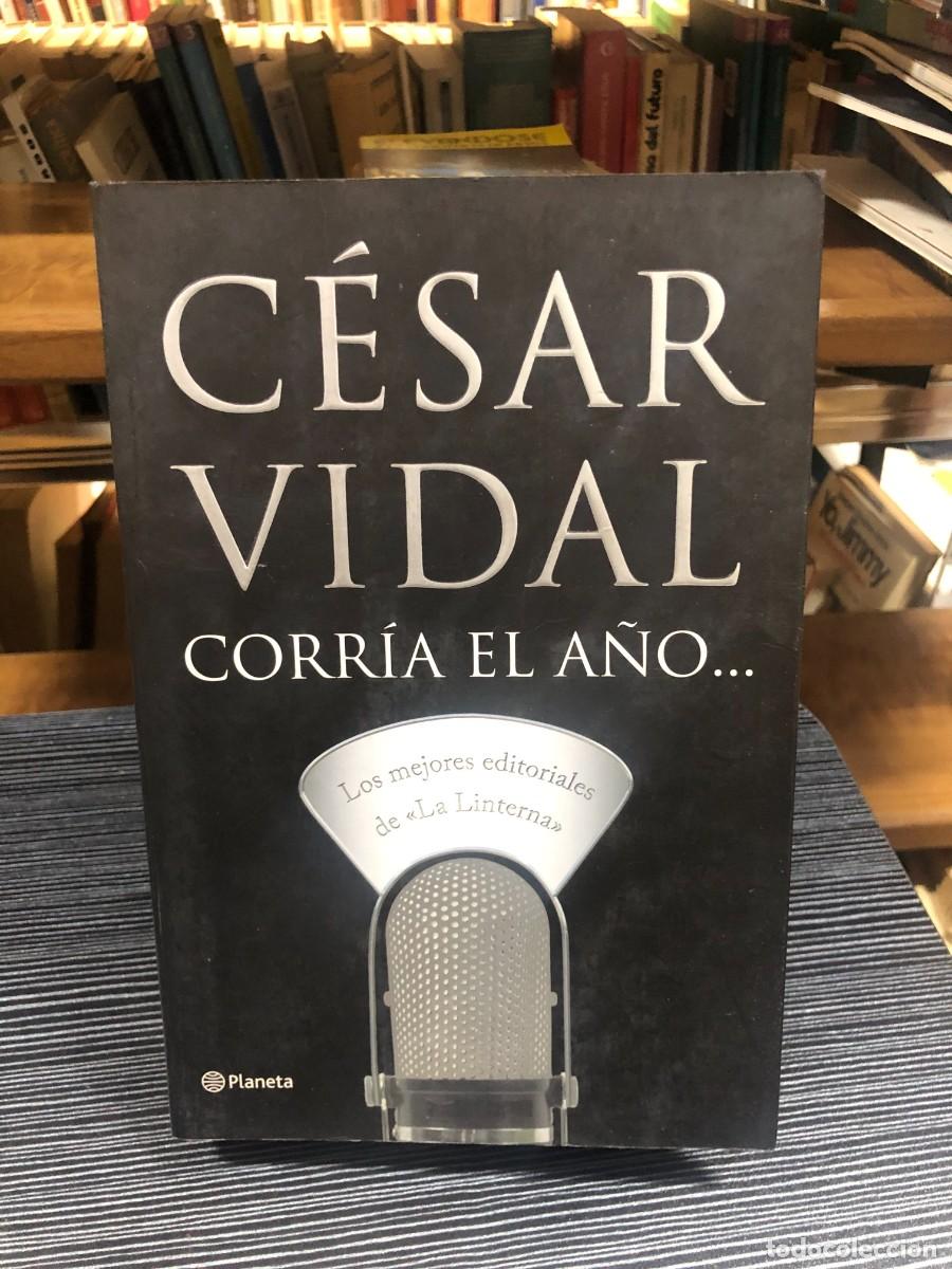 Libros: Corr&iacute;a el a&ntilde;o... (C&eacute;sar Vidal) - Foto 1