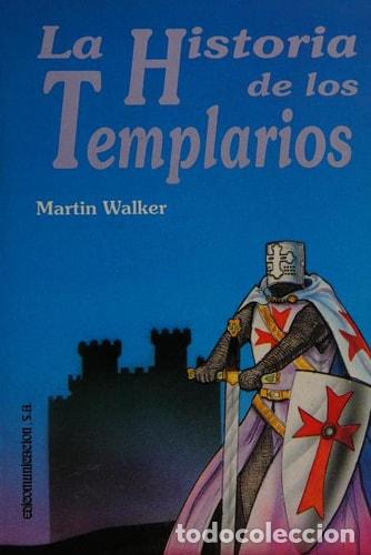 Libros: La Historia de Los Templarios - Martin Walker