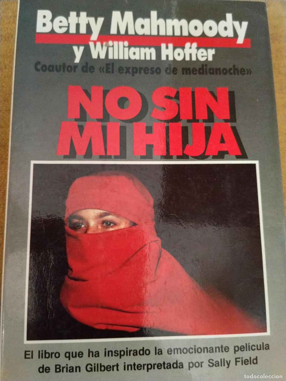 Libros: No sin mi hija - BETTY MAHMOODY; William Hoffer