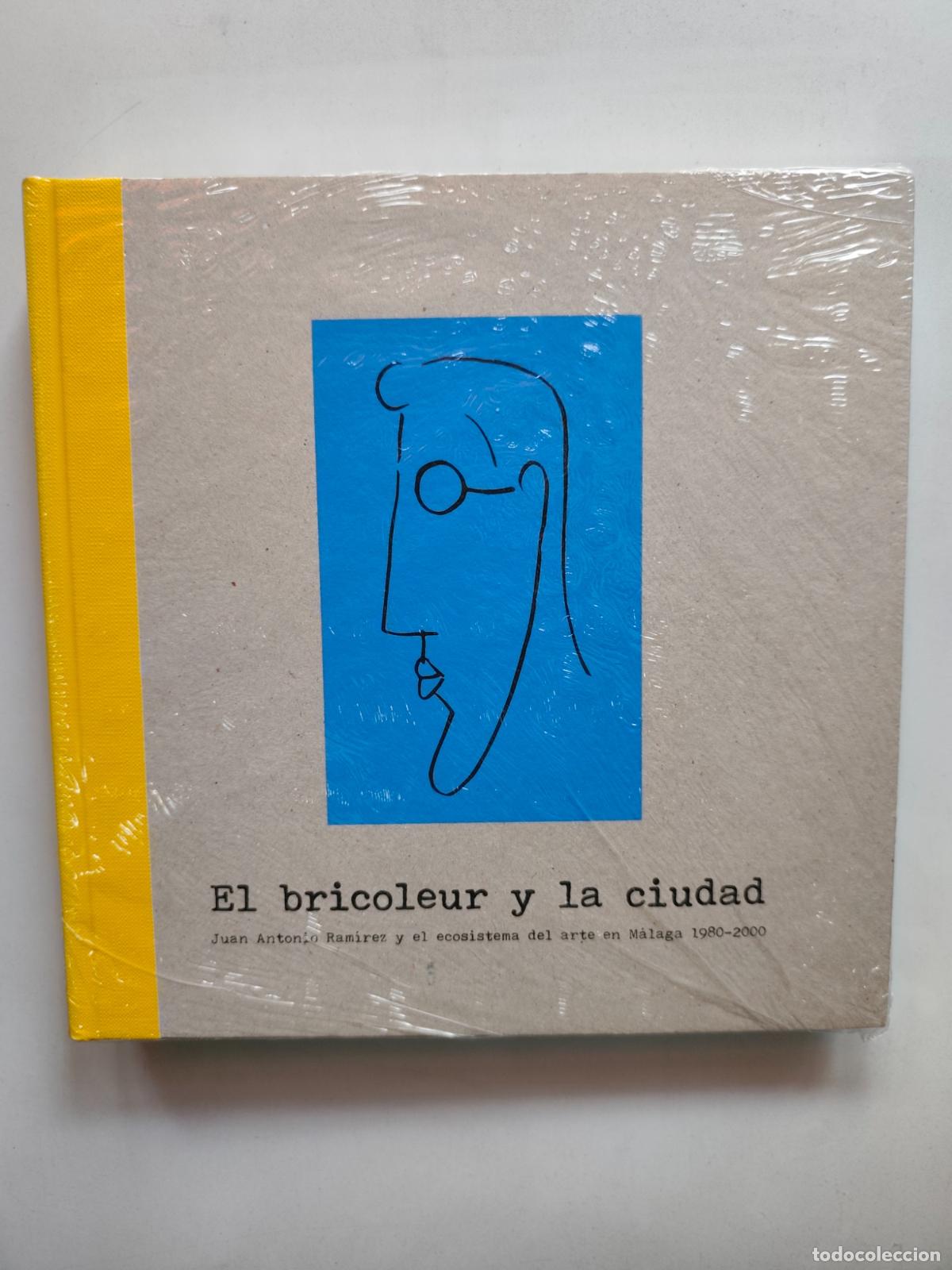 B&uuml;cher: Maite M&eacute;ndez - El bricoleur y la ciudad. Juan Antonio Ram&iacute;rez y el ecosistema del arte en M&aacute;laga 198