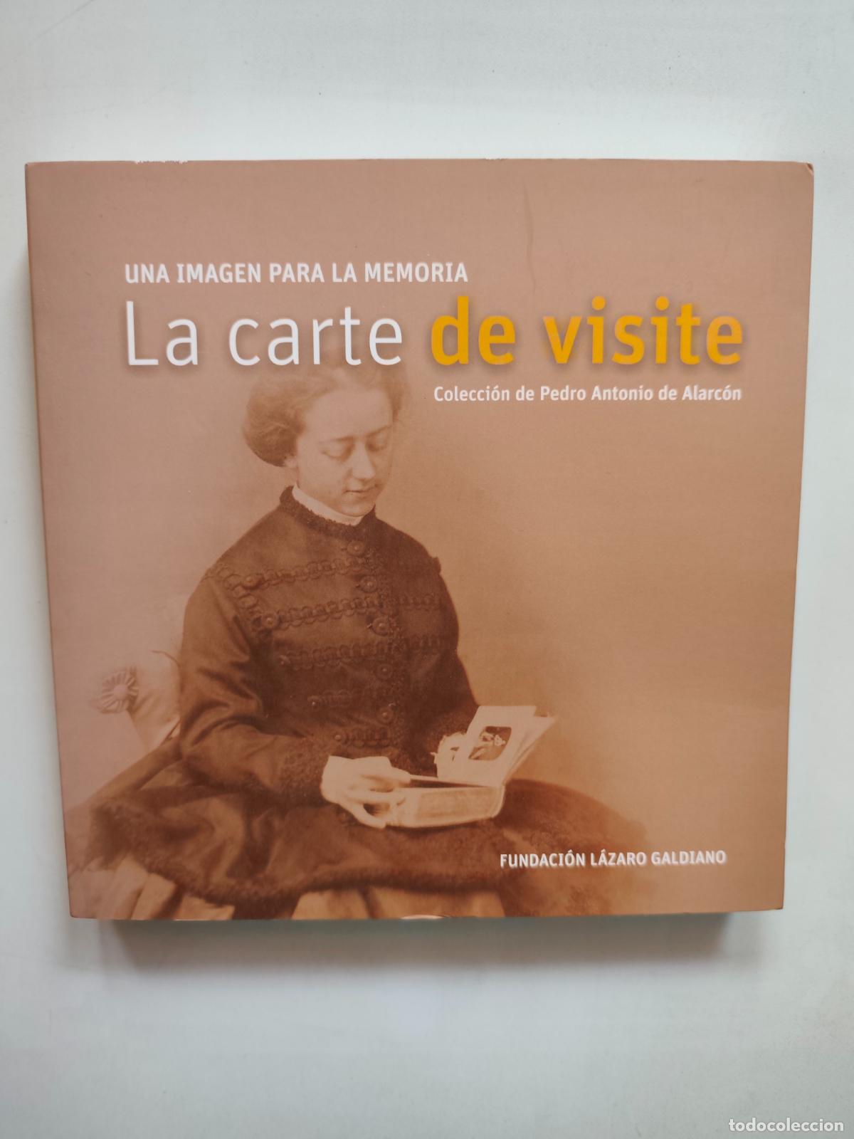 B&uuml;cher: J.A. Yeves, ed. - Una imagen para la memoria. La carte de visite. Colecci&oacute;n de Pedro Antonio de Alar