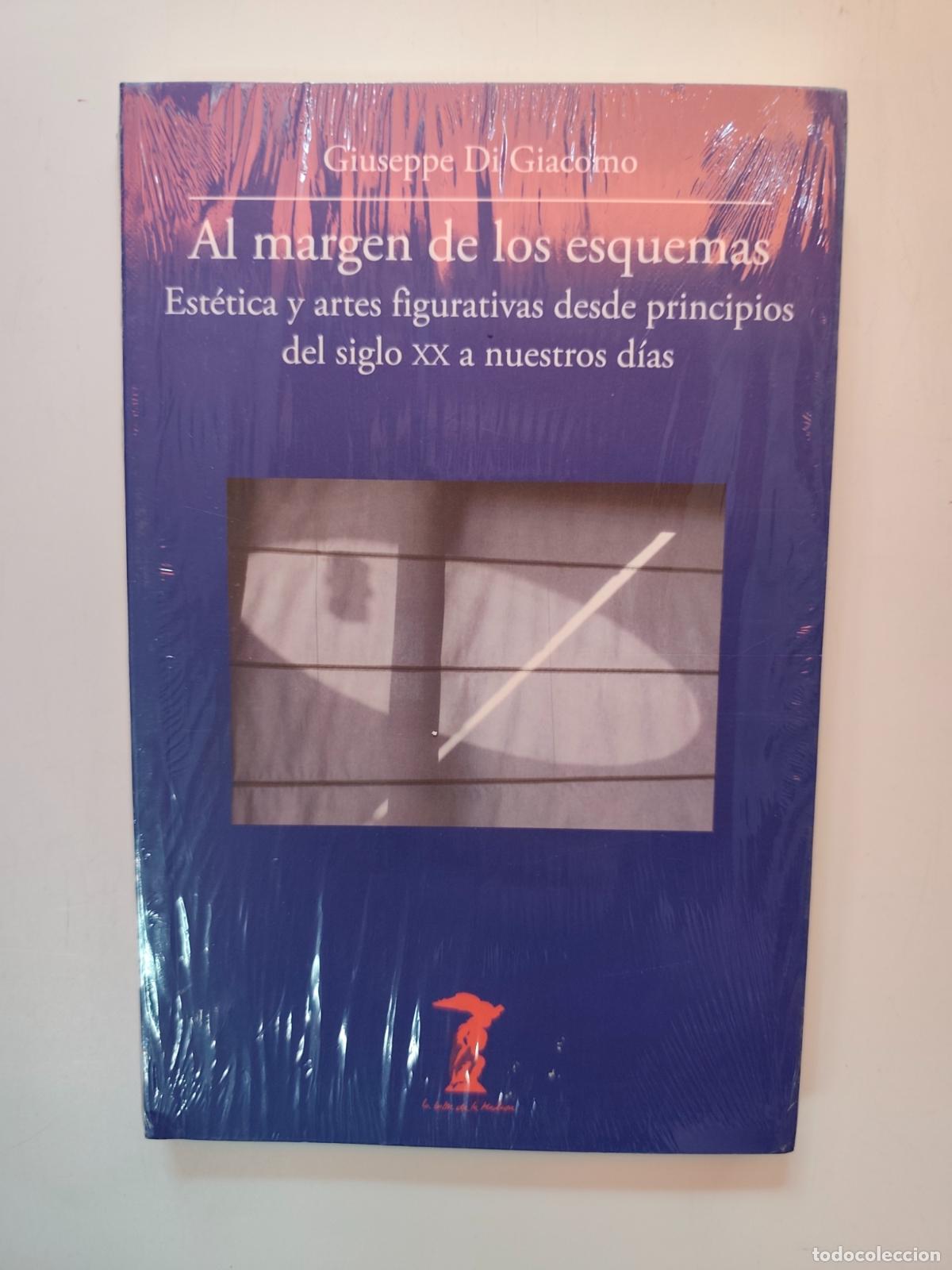 Libros: Giuseppe Di Giacomo - Al margen de los esquemas. Est&eacute;tica y artes figurativas desde principios del s