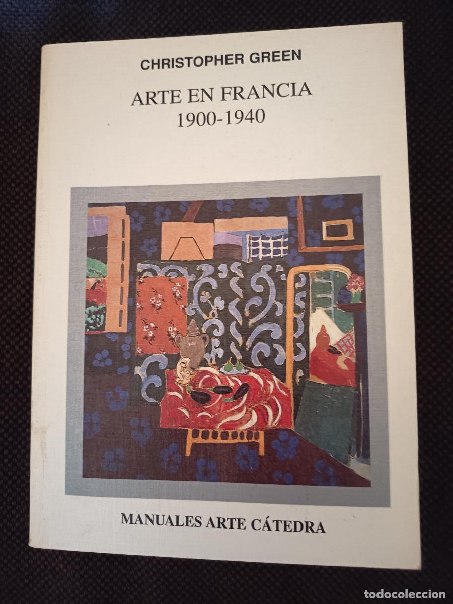 Libros: Arte en Francia 1900-1940 - CHRISTOPHER GREEN