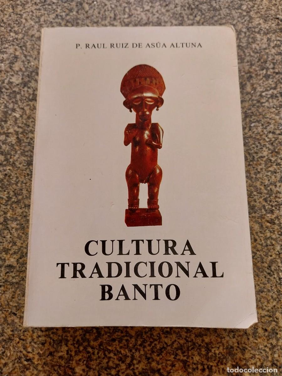 Livros em segunda m&atilde;o: CULTURA TRADICIONAL BANTO -- RAUL RUIZ DE ASUA -- IDIOAM PORTUGUES --
