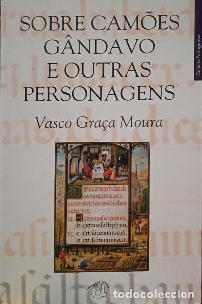 B&uuml;cher: GRA&Ccedil;A MOURA. (Vasco) - SOBRE CAM&Otilde;ES, G&Acirc;NDAVO E OUTRAS PERSONAGENS.