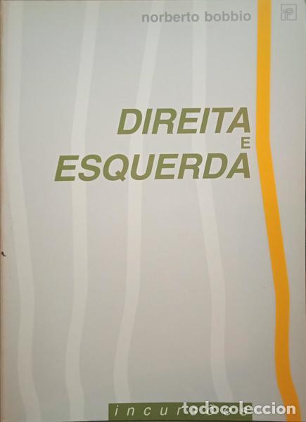 B&uuml;cher: BOBBIO. (Noberto) - DIREITA E ESQUERDA: RAZ&Otilde;ES E SIGNIFICADOS DE UMA DISTIN&Ccedil;&Atilde;O POL&Iacute;TICA. [1.&ordf; EDI&Ccedil;&Atilde;O