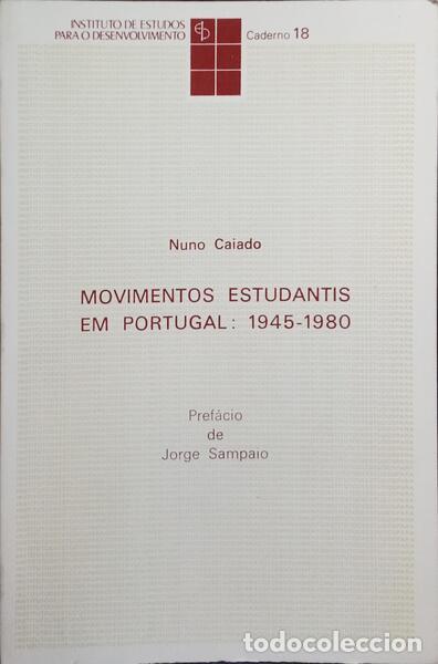 Libri di seconda mano: CAIADO. (Nuno) - MOVIMENTOS ESTUDANTIS EM PORTUGAL: 1945-1980.
