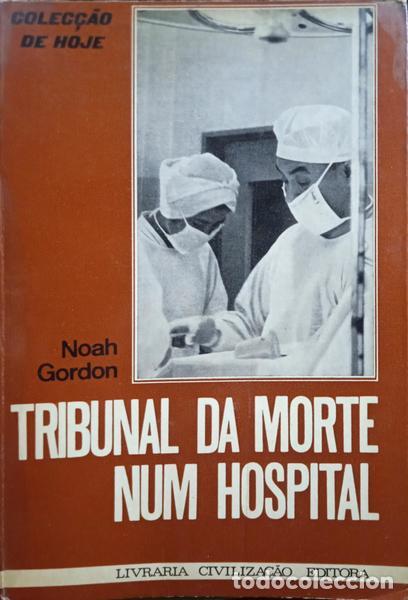 Libros: GORDON. (Noah) - TRIBUNAL DA MORTE NUM HOSPITAL. - Foto 1