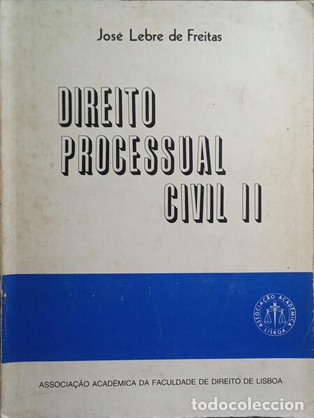 books: LEBRE DE FREITAS. (Jos&eacute;) - DIREITO PROCESSUAL CIVIL II. [VOL. II]