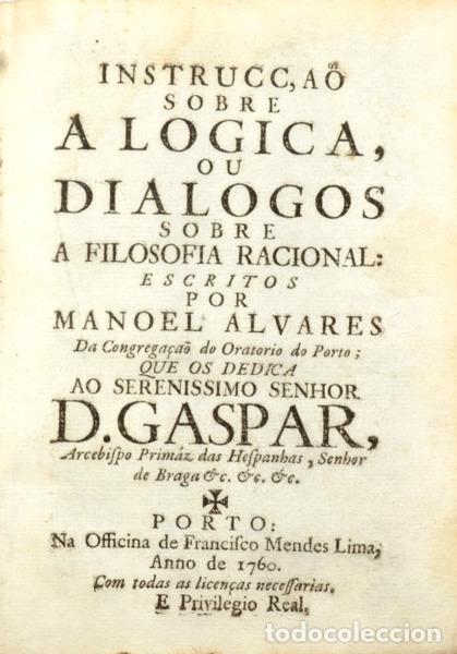 books: &Aacute;LVARES DE QUEIROZ. (Manuel) - INSTRUC&Ccedil;A&Otilde; SOBRE A LOGICA, OU DIALOGOS SOBRE A FILOSOFIA RACIONAL: